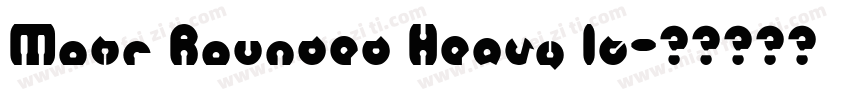 Mohr Rounded Heavy It字体转换